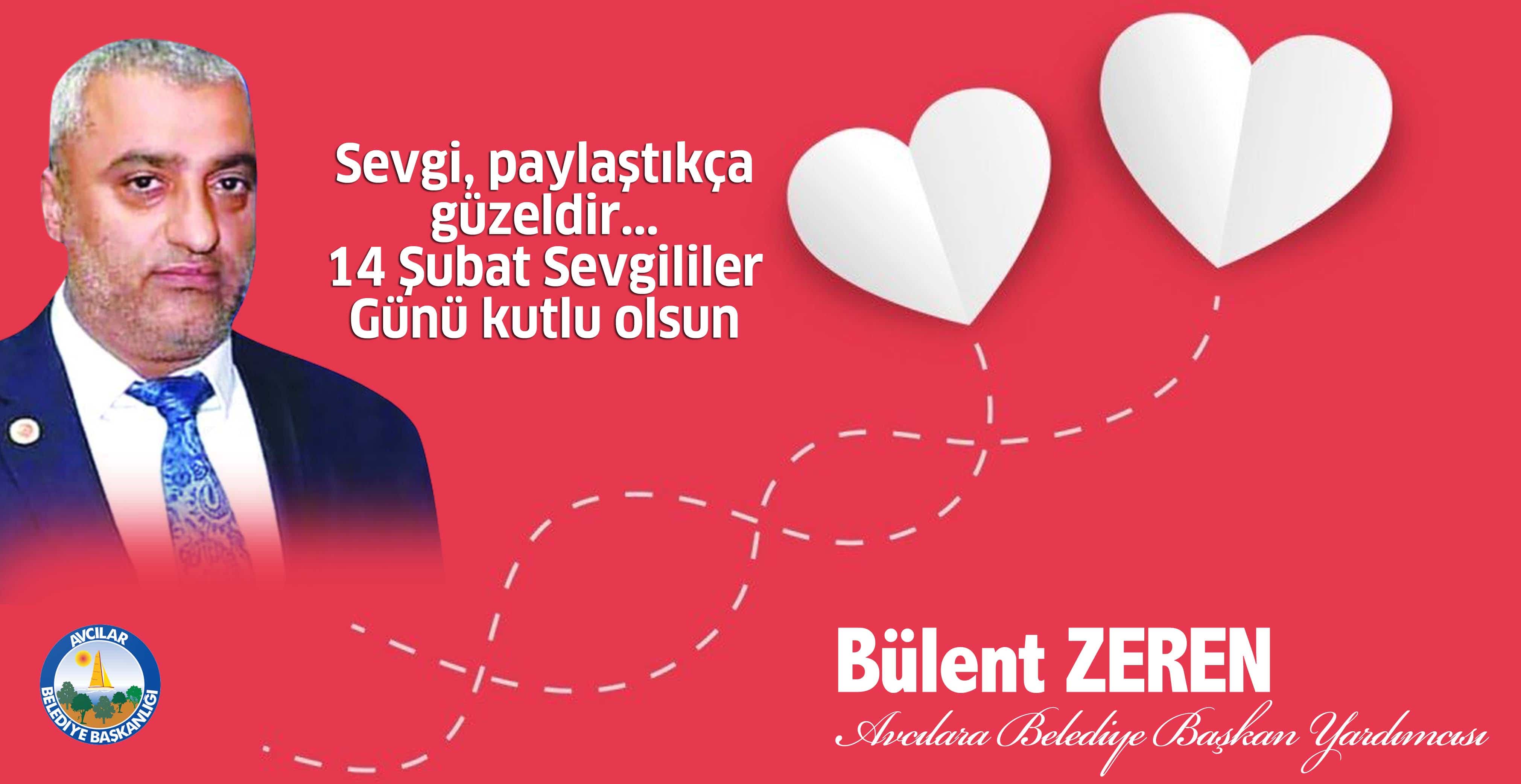 Bülent Zeren’den 14 Şubat Sevgililer Günü mesajı