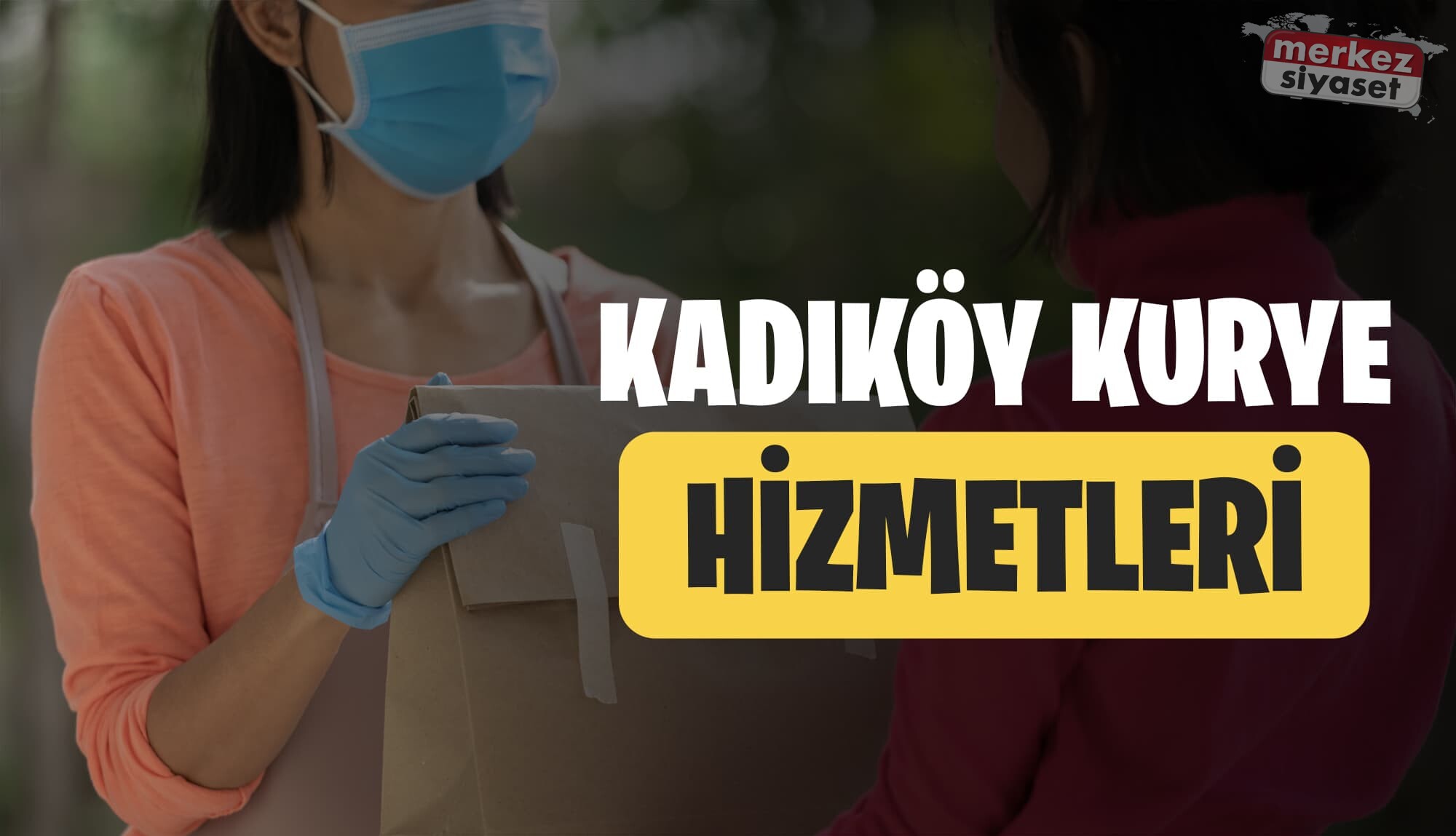 Kadıköy Kurye Hizmetleri