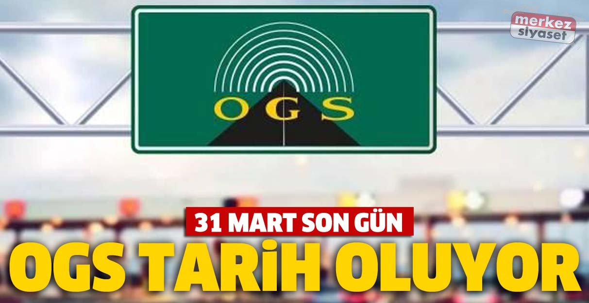 Karayolları duyurdu: OGS tarih oluyor