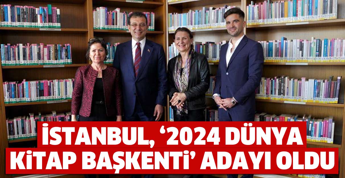 İstanbul, ‘2024 Dünya Kitap Başkenti’ adayı oldu