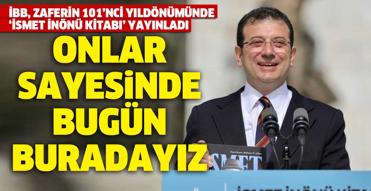 İmamoğlu: Onlar sayesinde bugün buradayız