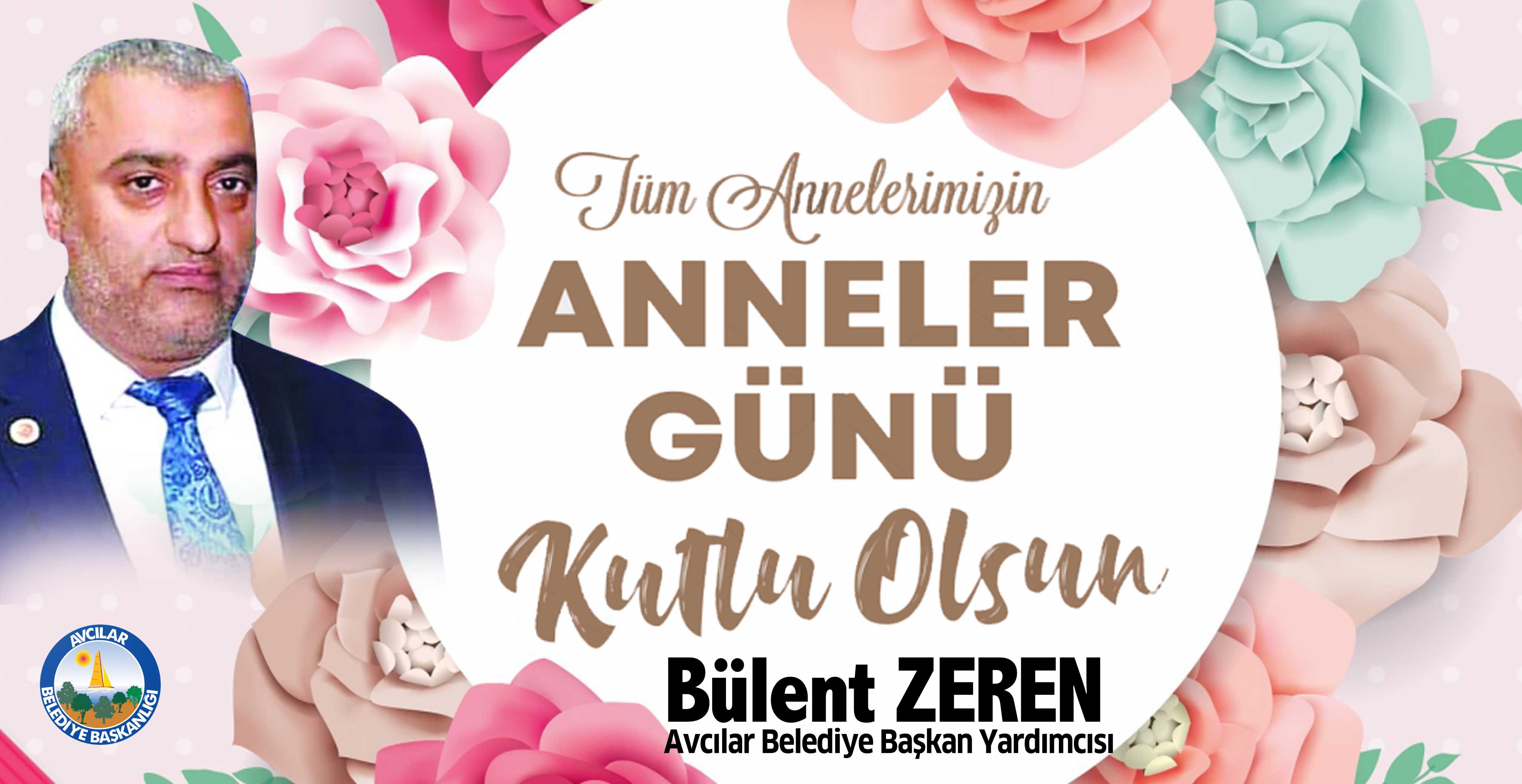 Bülent Zeren’den anneler günü mesajı