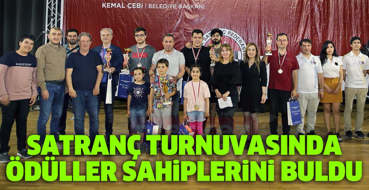 Satranç turnuvasında ödüller sahiplerini buldu