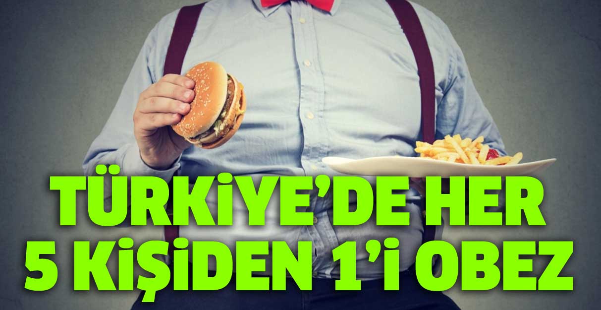Türkiye’de her 5 kişiden 1’i obez