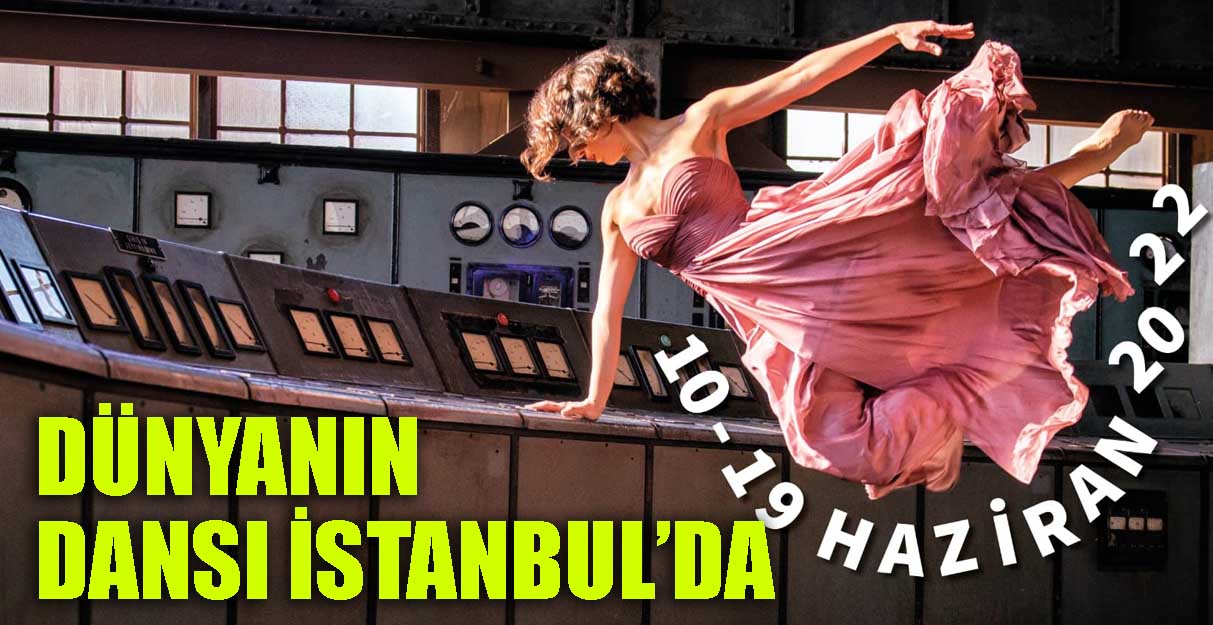 Dünyanın dansı İstanbul’da