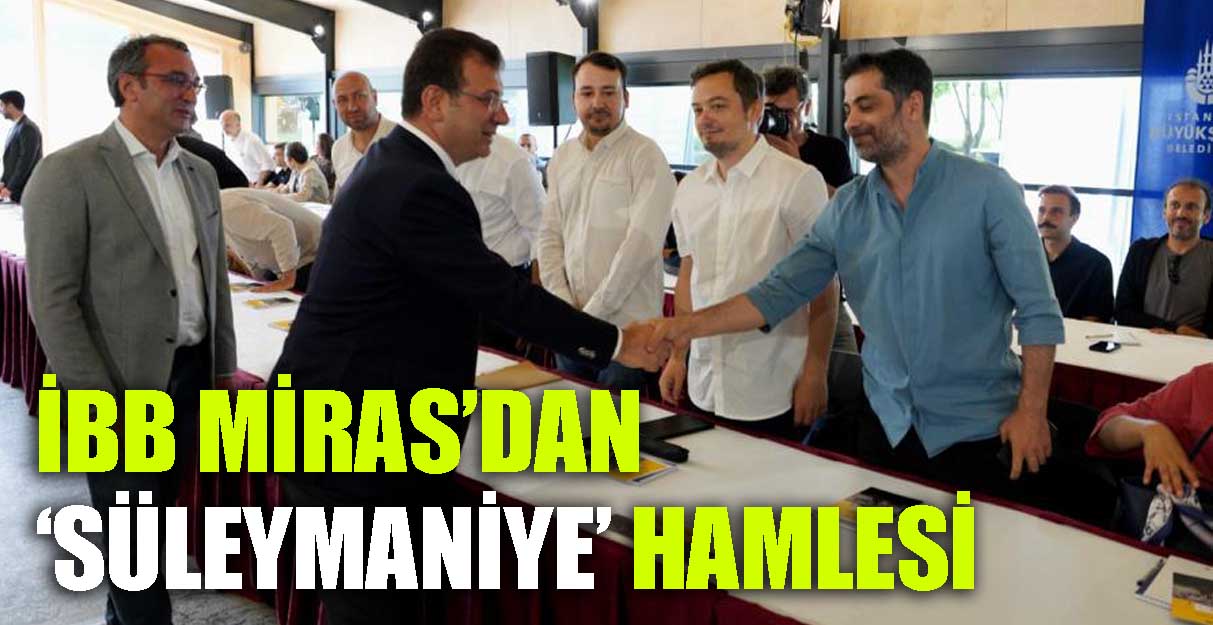 İBB Miras’dan Süleymaniye hamlesi