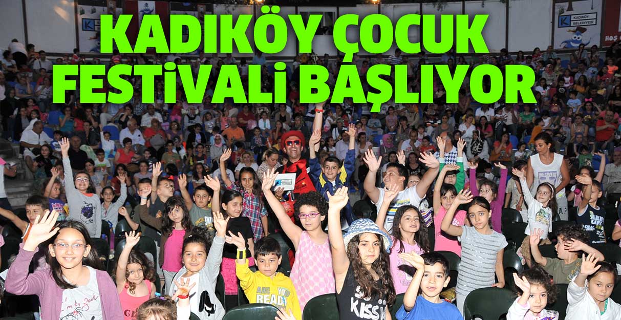 Kadıköy Çocuk Festivali başlıyor