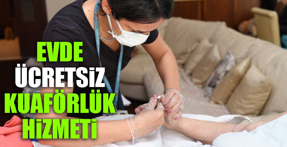 Evde ücretsiz kuaförlük hizmeti