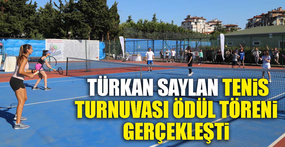 Türkan Saylan Tenis Turnuvası ödül töreni gerçekleşti