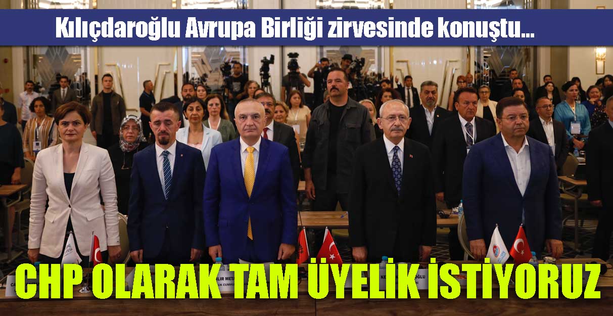 Kılıçdaroğlu: CHP olarak tam üyelik istiyoruz