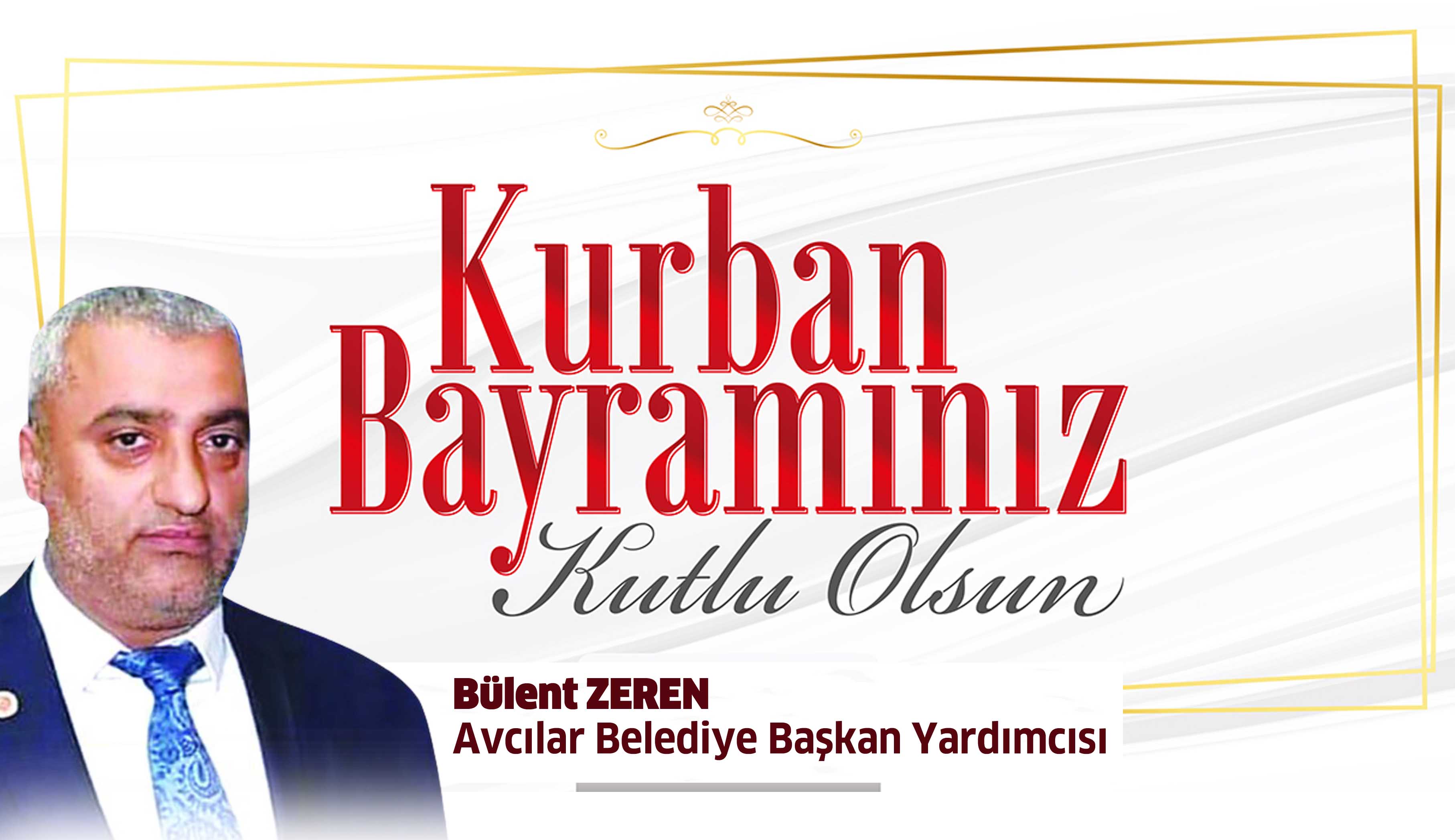 Bülent Zeren Kurban Bayramını kutladı