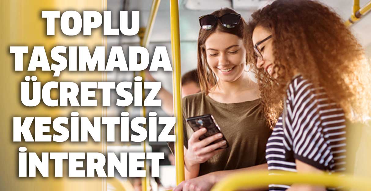Toplu taşımada ücretsiz kesintisiz internet