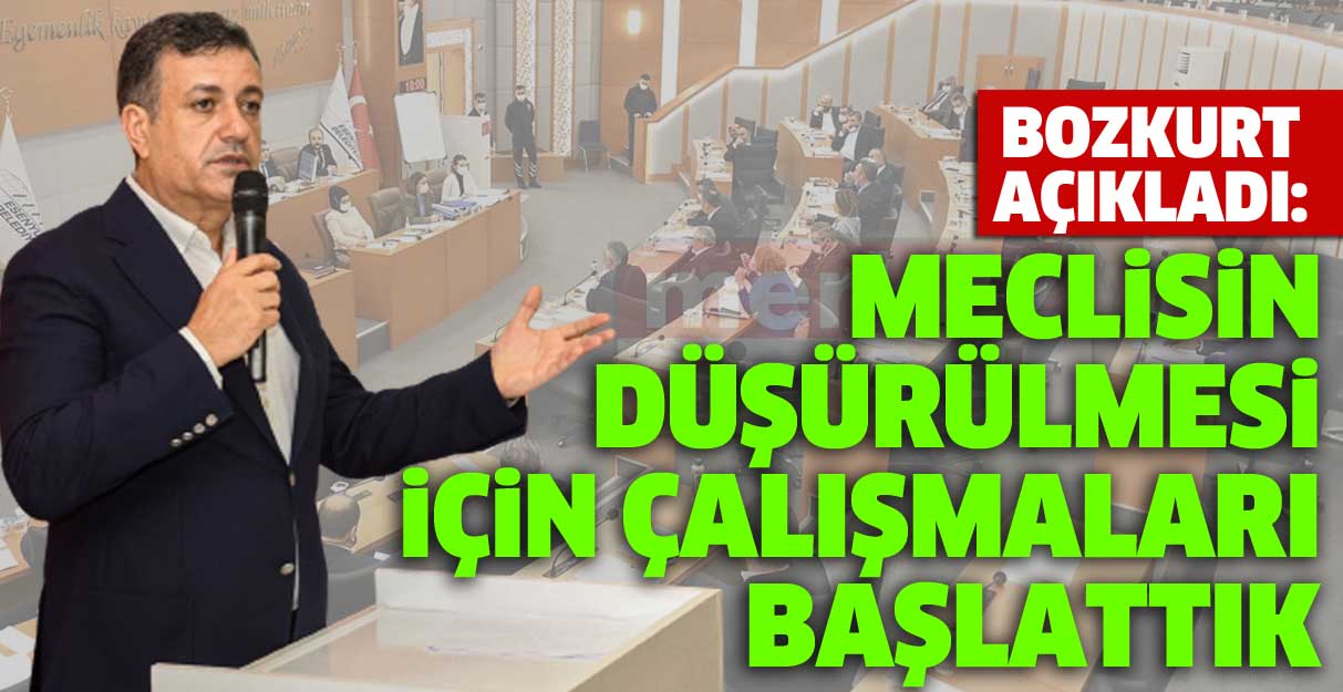 Başkan Bozkurt: Esenyurt Belediye Meclisi’nin düşürülmesi için çalışmaları başlattık