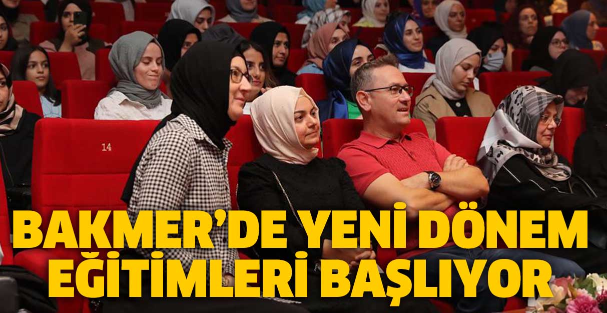 BAKMER’de yeni dönem eğitimleri başlıyor