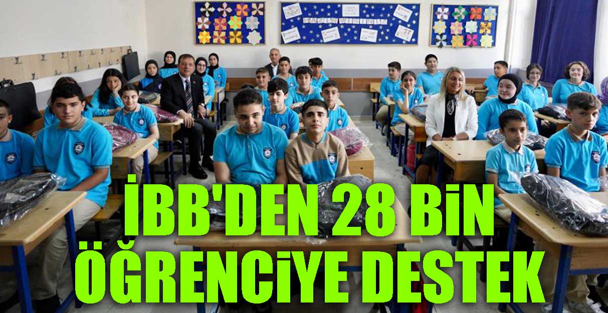 İBB’den 28 bin öğrenciye destek