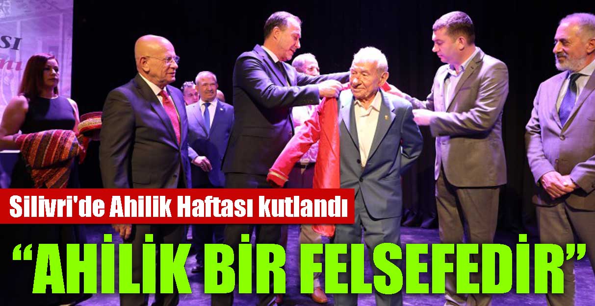 Silivri’de Ahilik Haftası kutlandı