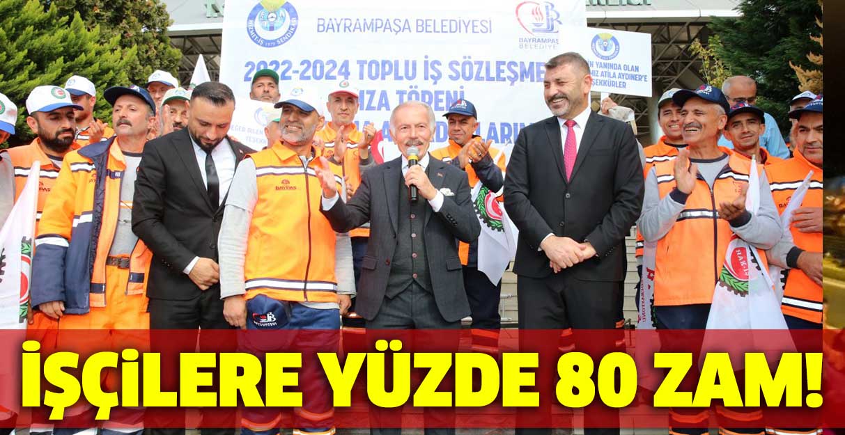 İşçilere yüzde 80 zam!