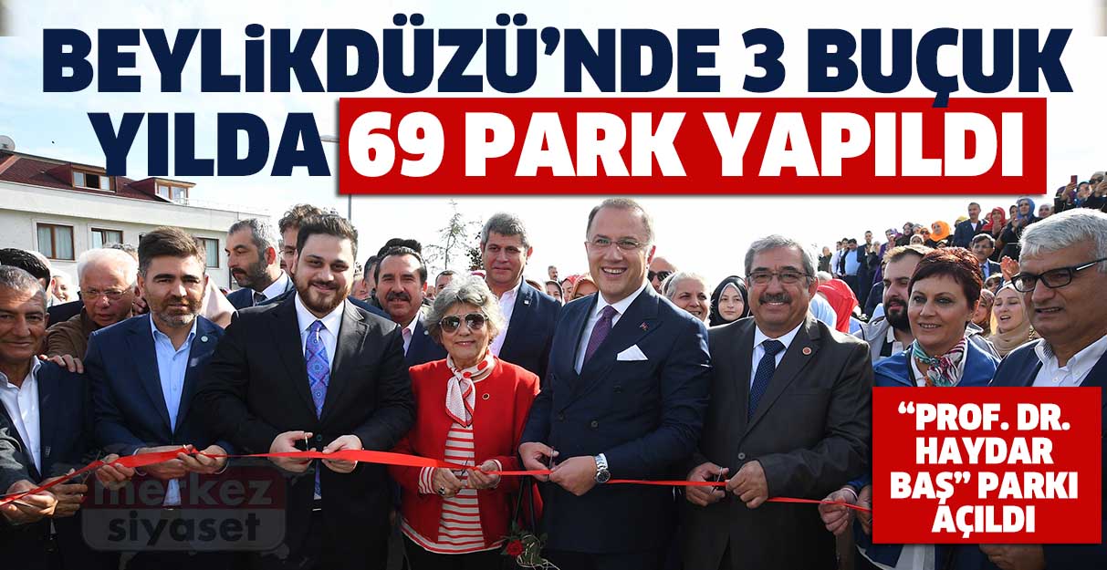 Beylikdüzü’nde 3 buçuk yılda 69 park yapıldı