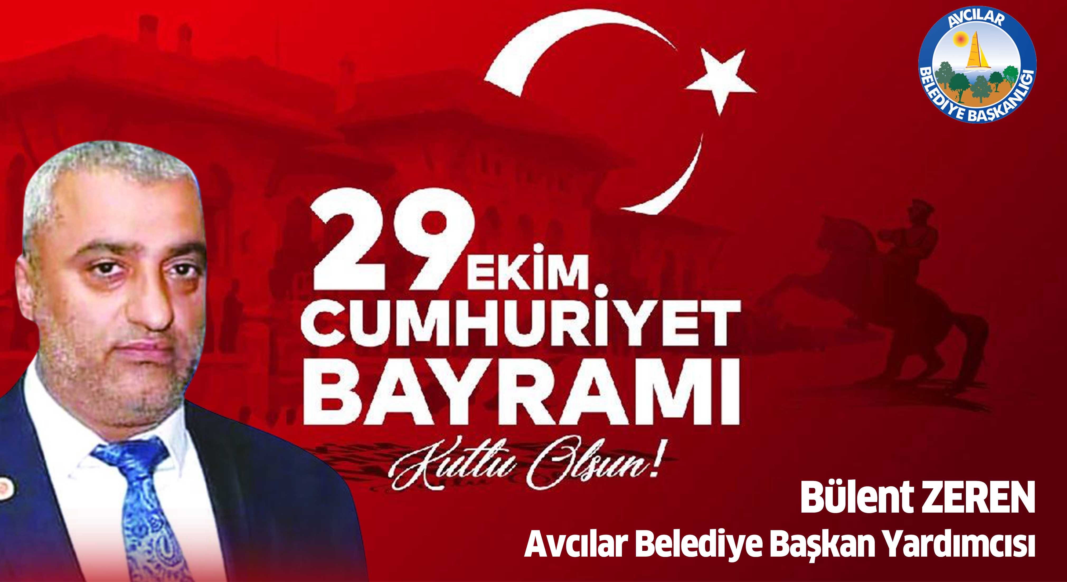 Bülent Zeren Cumhuriyetin 99 yılını kutladı