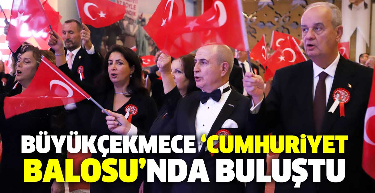 Büyükçekmece ‘Cumhuriyet Balosu’nda buluştu