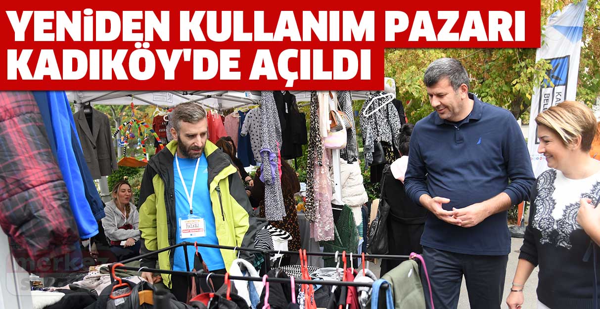 Yeniden Kullanım Pazarı’na Kadıköy’de açıldı