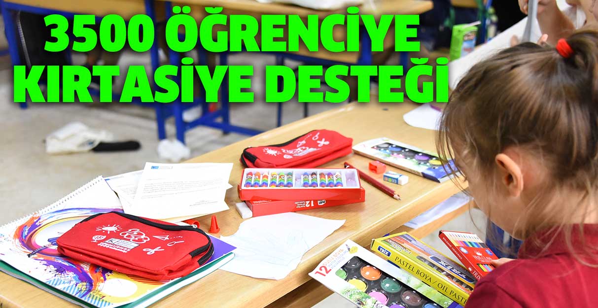 3500 öğrenciye kırtasiye desteği