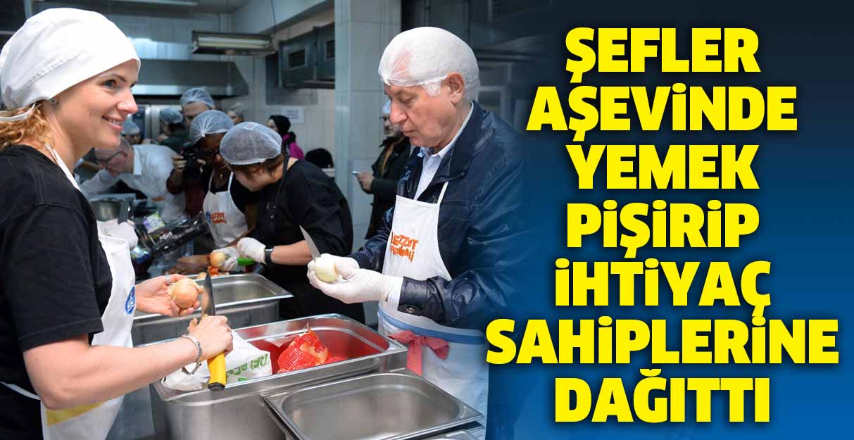 Şefler aşevinde yemek pişirerek ihtiyaç sahiplerine dağıttı