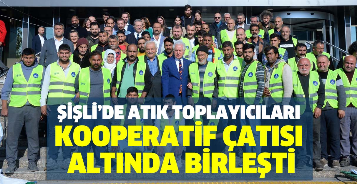 Şişli’de atık toplayıcıları kooperatif çatısı altında birleşti