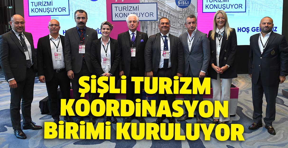 Şişli Turizm Koordinasyon Birimi kuruluyor