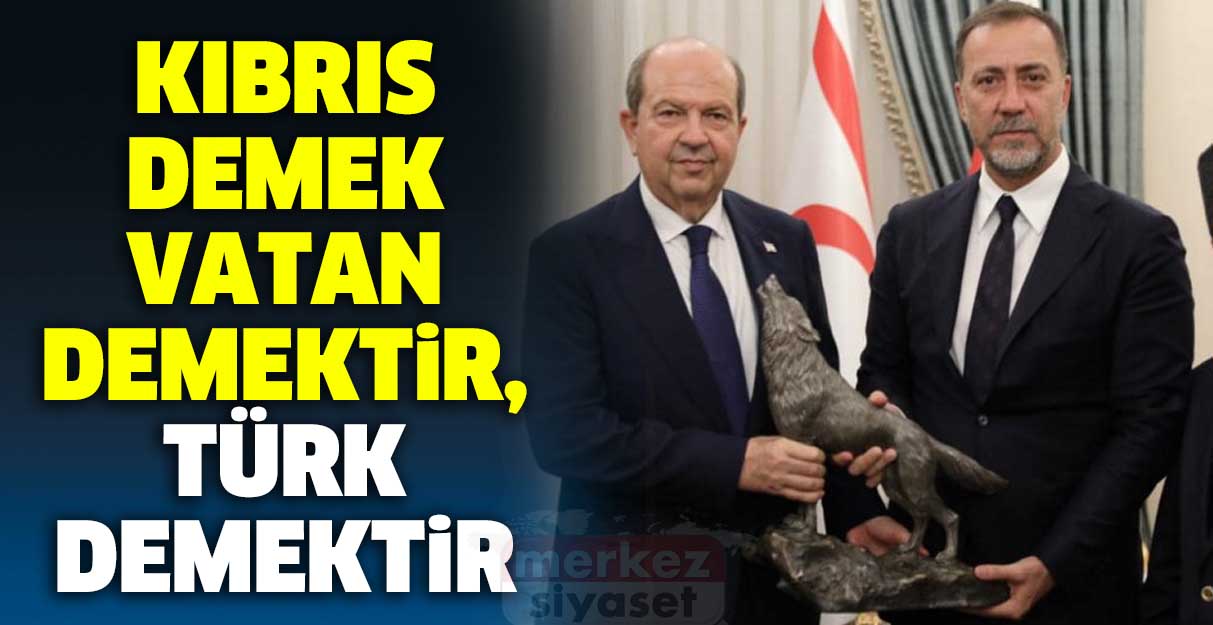 Yılmaz: Kıbrıs demek vatan demektir, Türk demektir