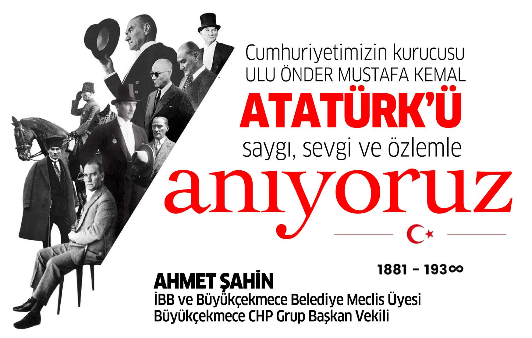 Ahmet Şahin: Ulu Önder Mustafa Kemal Atatürk’ü saygı, sevgi ve özlemle anıyoruz