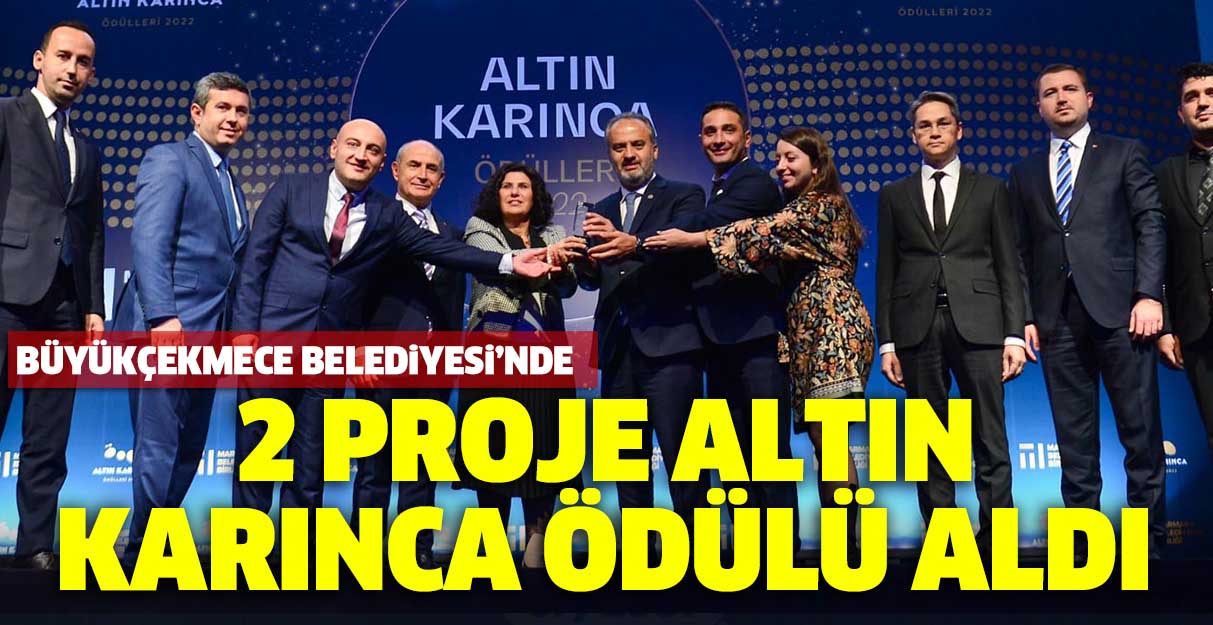 2 proje altın karınca ödülü aldı