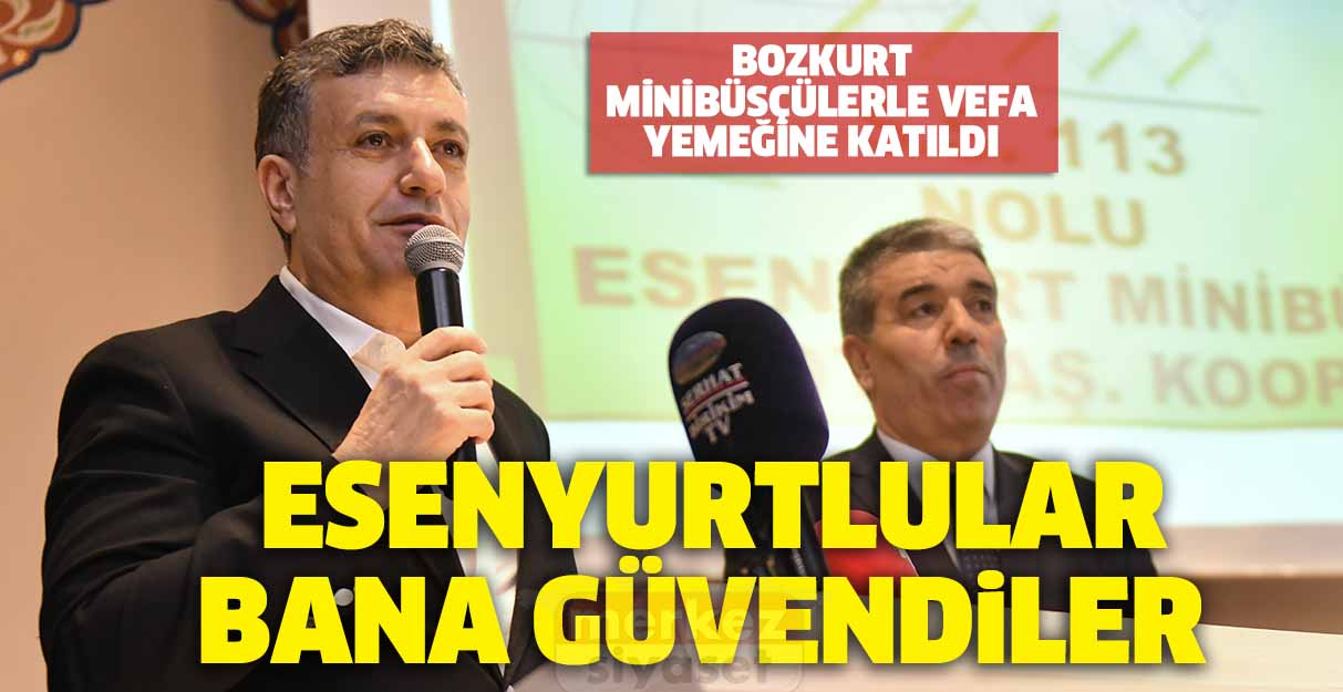 Bozkurt: Esenyurtlular bana güvendiler