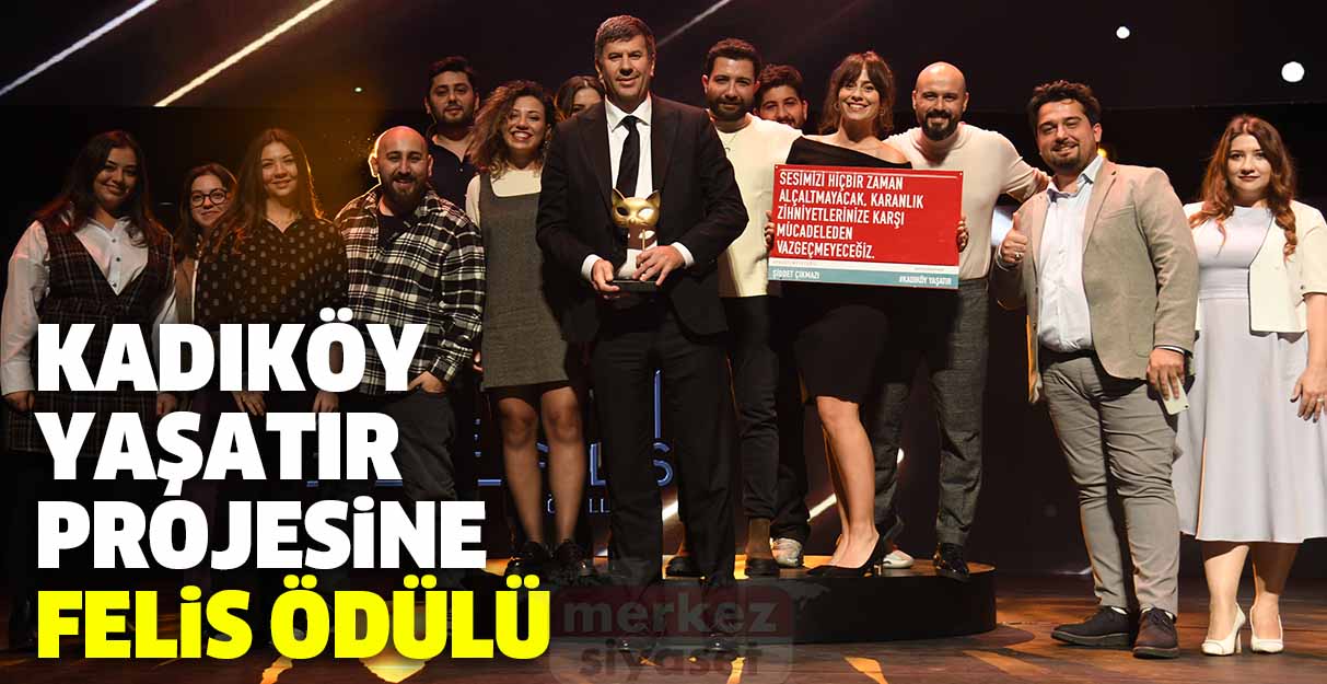 Kadıköy Yaşatır projesine Felis ödülü