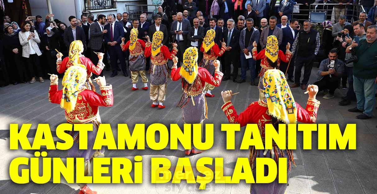 Kastamonu tanıtım günleri başladı