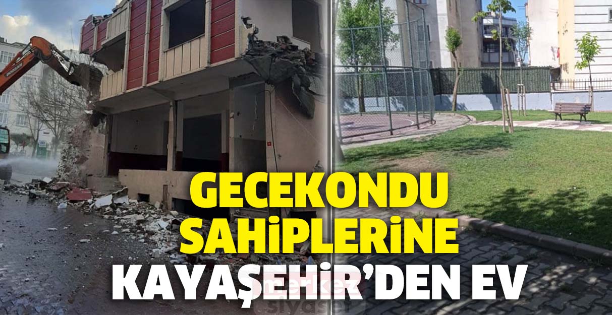 Gecekondu Sahiplerine Kayaşehir’den Ev