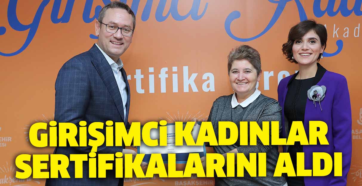 Girişimci kadınlar sertifikalarını aldı