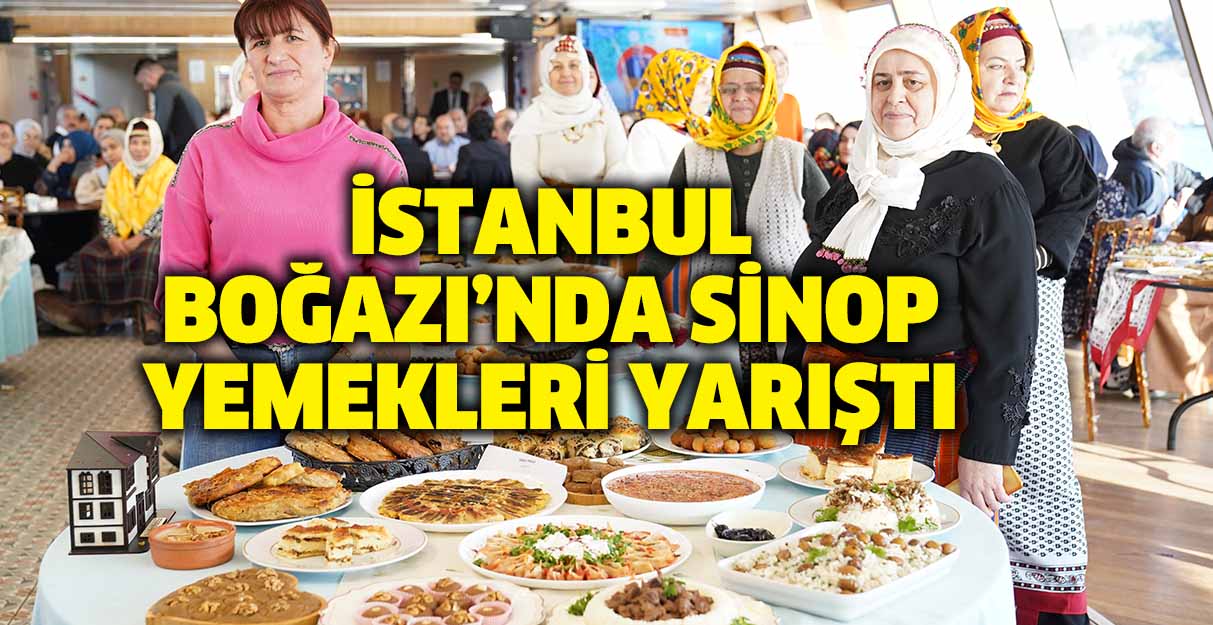 İstanbul Boğazı’nda Sinop yemekleri yarıştı