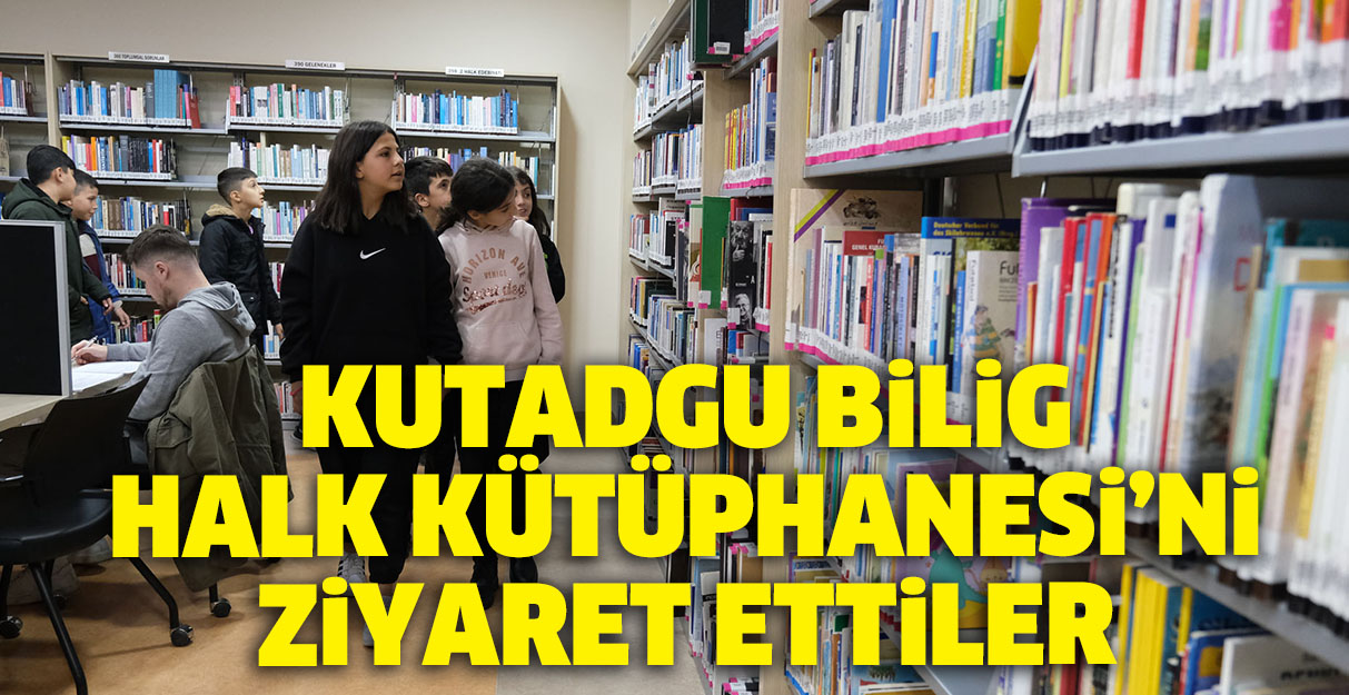 Kutadgu Bilig Halk Kütüphanesi’ni ziyaret ettiler