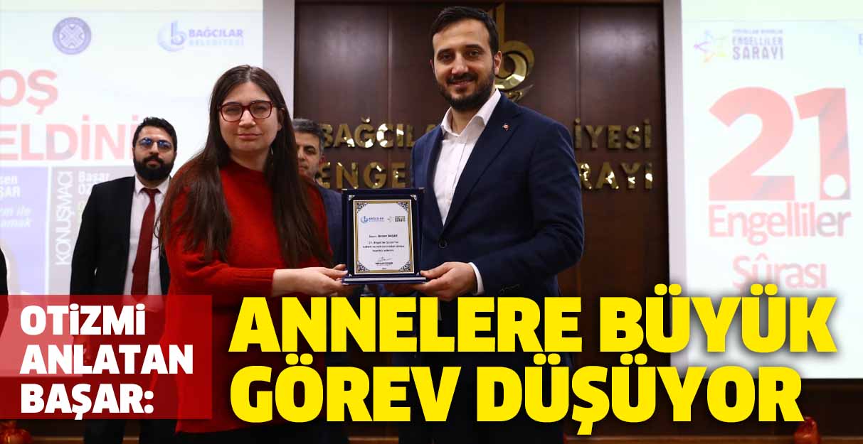 Otizmi anlatan Birsen Başar: Annelere büyük görev düşüyor