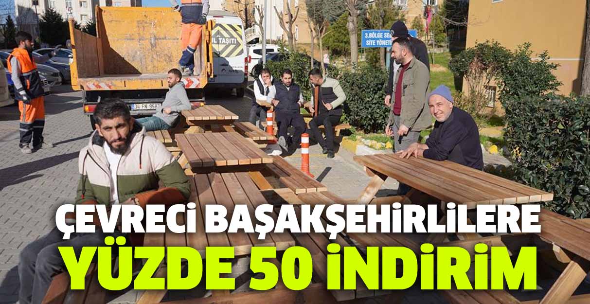 Çevreci Başakşehirlilere yüzde 50 indirim