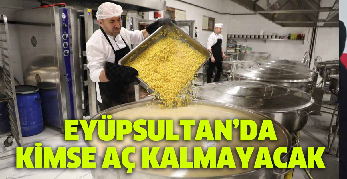 Eyüpsultan’da kimse aç kalmayacak