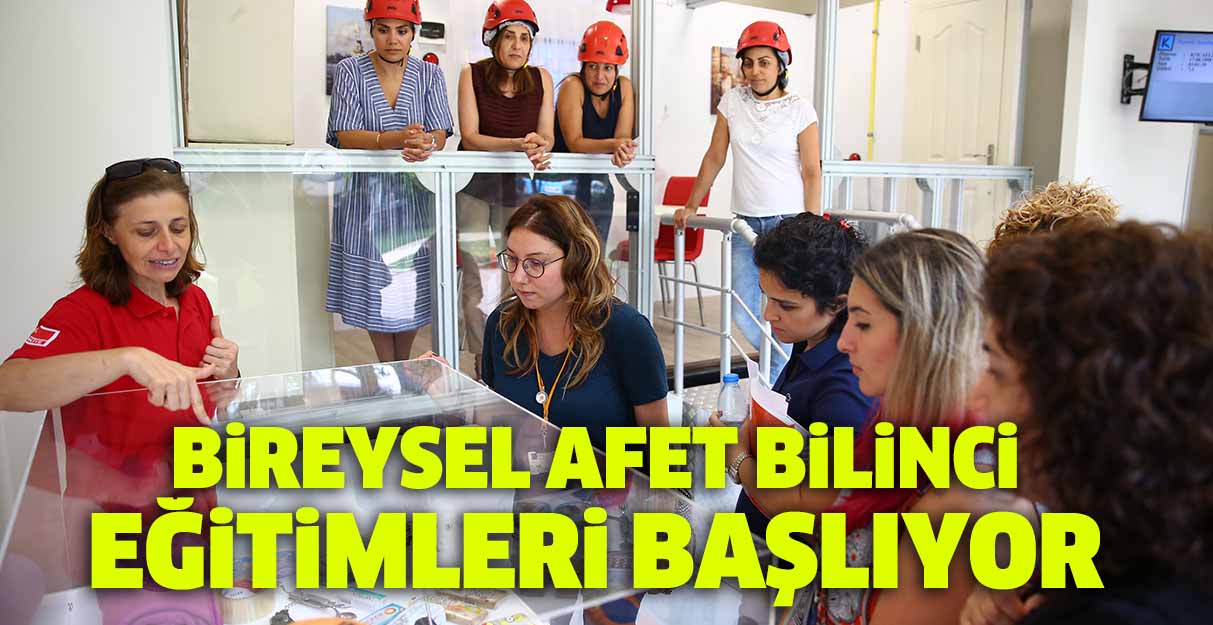 Bireysel afet bilinci eğitimleri başlıyor