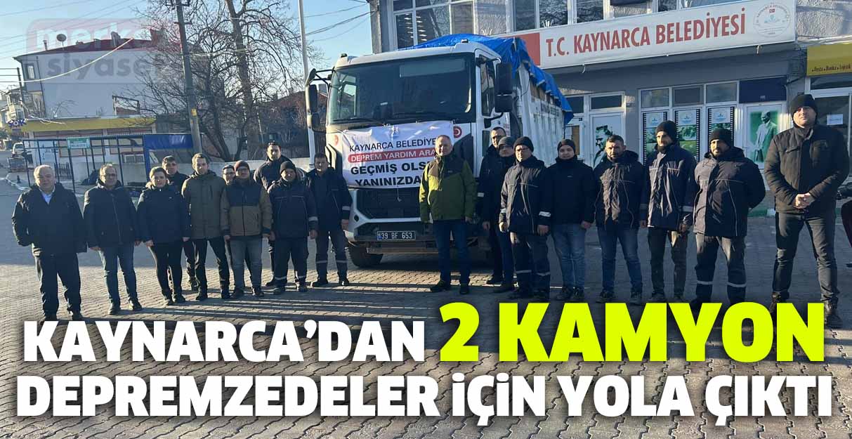 Kaynarca’dan 2 kamyon depremzedeler için yola çıktı