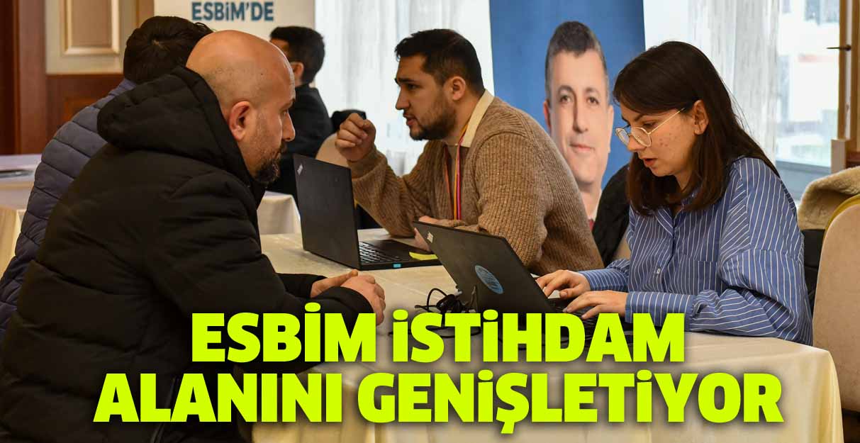 ESBİM istihdam alanını genişletiyor