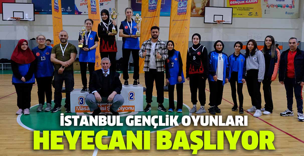 İstanbul Gençlik Oyunları heyecanı başlıyor