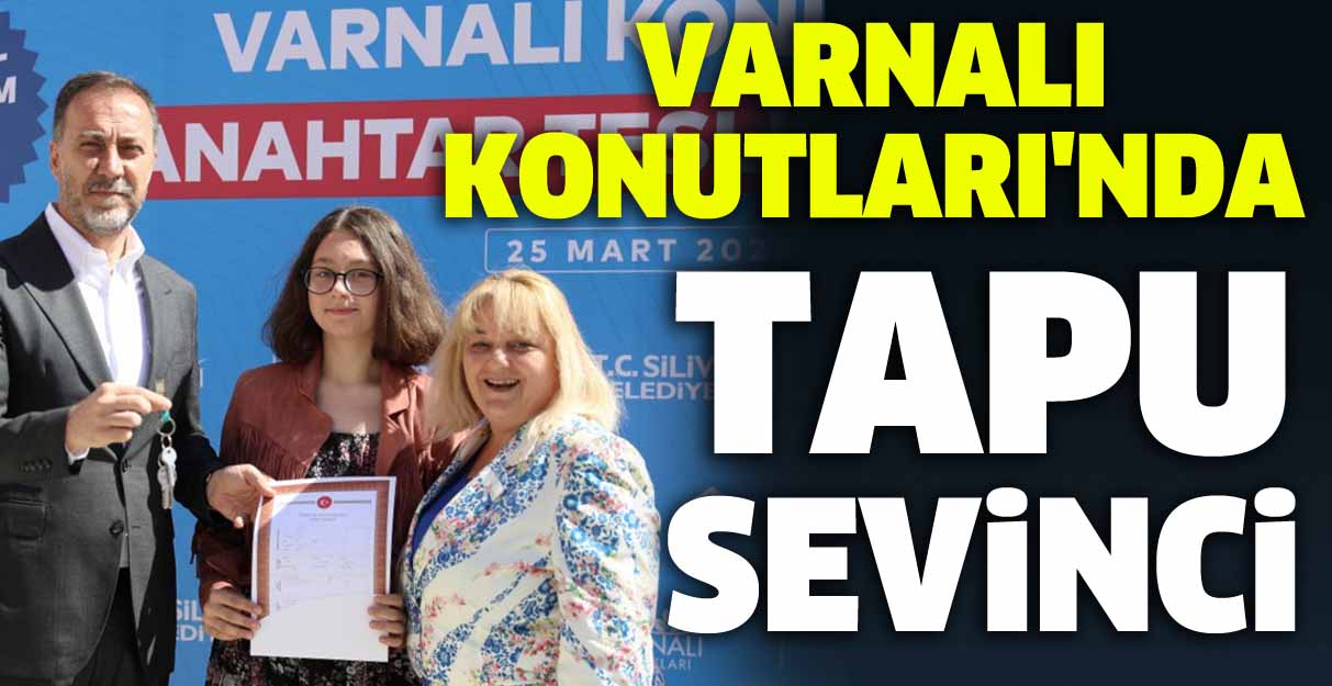 Varnalı Konutları’nda tapu sevinci