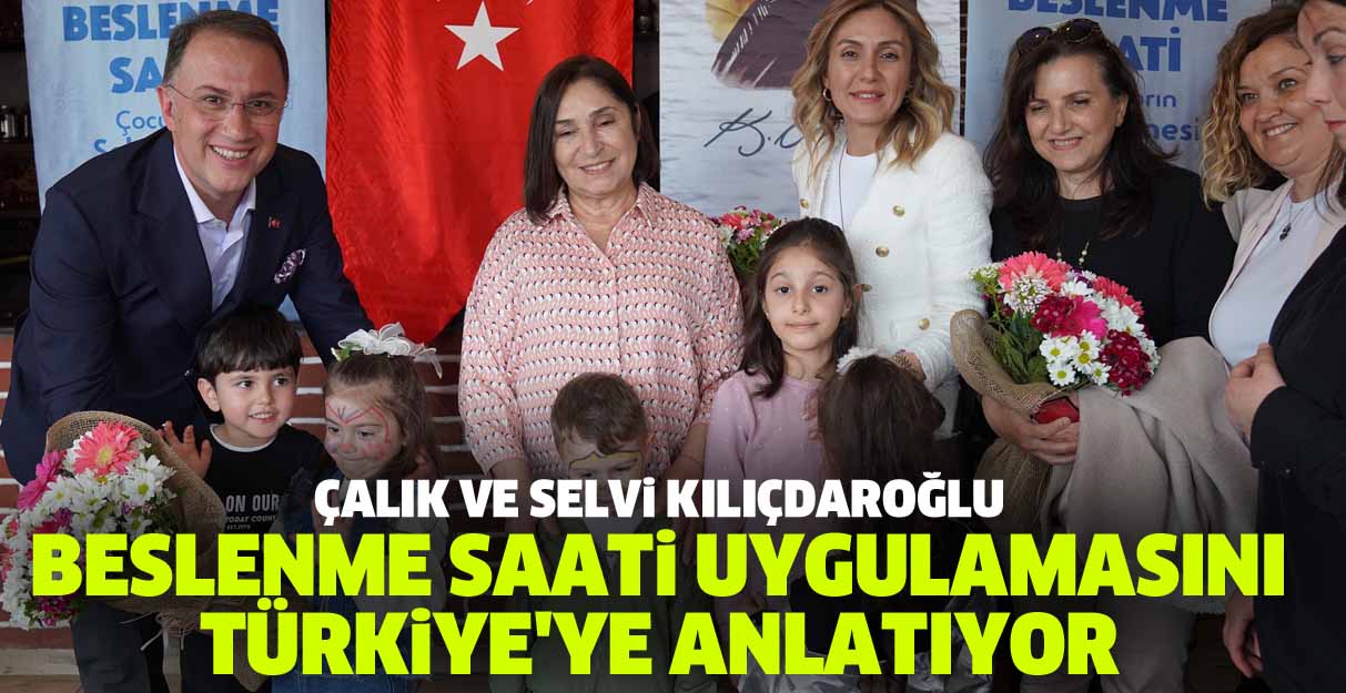 Çalık ve Selvi Kılıçdaroğlu Beslenme Saati uygulamasını Türkiye’ye anlatıyor