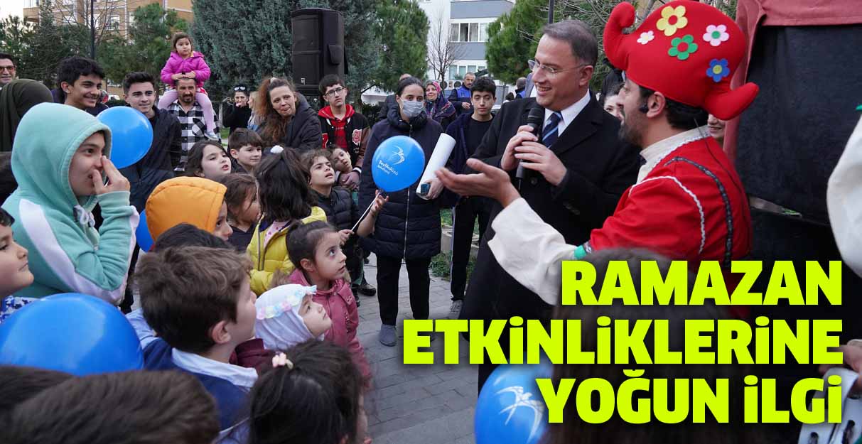 Ramazan etkinliklerine yoğun ilgi