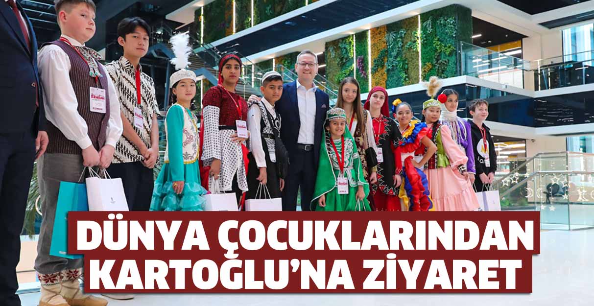 Dünya çocukları Kartoğlu’nu ziyaret etti